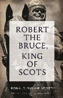 Robert The Bruce: King Of Scots Scott Ronald Mcnair