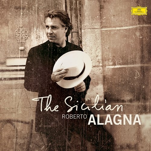 Roberto Alagna - The Sicilian Roberto Alagna
