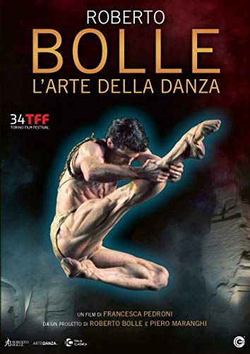 Roberto Bolle: The Art of Dance Various Directors