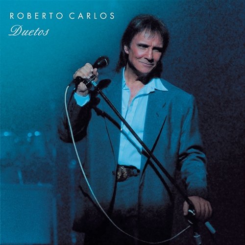 Roberto Carlos Duetos Roberto Carlos
