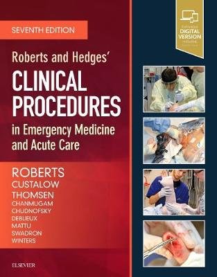 Roberts and Hedges' Clinical Procedures in Emergency Medicine and Acute Care Roberts James R.