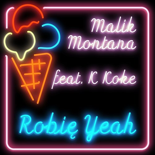 Robię yeah (prod.by FRNKIE) Malik Montana, K Koke