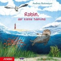 Robin, der kleine Seehund Reitmeyer Andrea