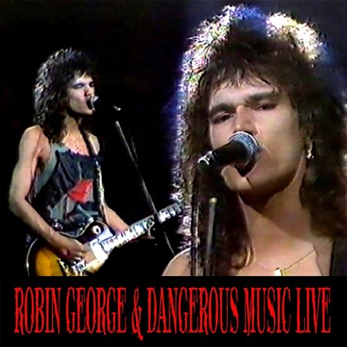Robin George & Dangerous Music Live Robin George