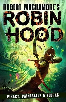 Robin Hood 2: Piracy, Paintballs & Zebras Muchamore Robert
