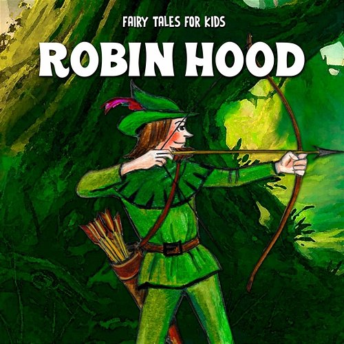 Robin Hood Fairy Tales for Kids, Kids, Fairy Tales