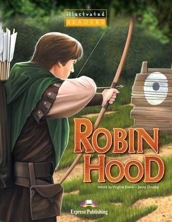 Robin Hood. Illustrated Readers. Reader Dooley Jenny, Evans Virginia