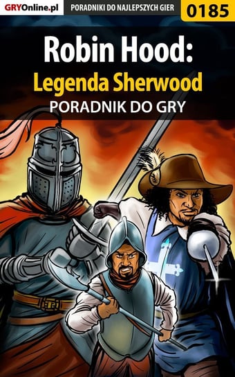 Robin Hood: Legenda Sherwood - poradnik do gry Cisowski Marcin Cisek