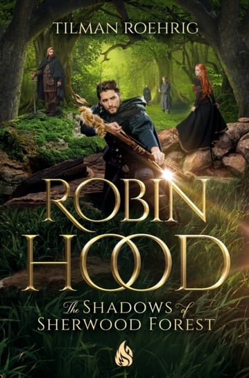 Robin Hood - The Shadows Of Sherwood Forest Tilman Roehrig