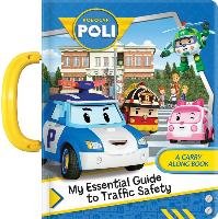 Robocar Poli: My Essential Guide to Traffic Safety: A Carry Along Book Crackboom! Books