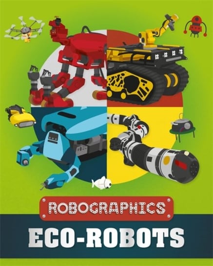 Robographics: Eco-Robots Gifford Clive