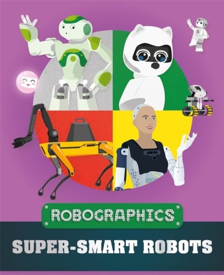 Robographics: Super-smart Robots Gifford Clive