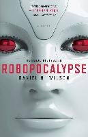 Robopocalypse Wilson Daniel H.