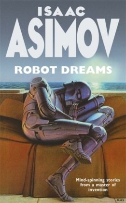 Robot Dreams Asimov Isaac