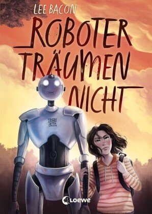 Roboter träumen nicht Loewe Verlag