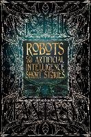 Robots & Artificial Intelligence Short Stories Flame Tree Publishing