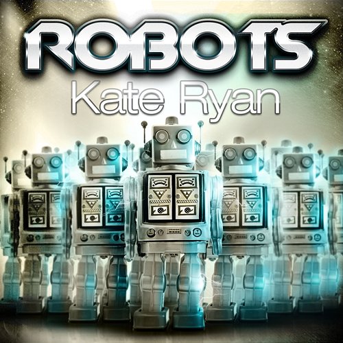Robots Kate Ryan