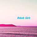 Robots Girls Irene Gatto