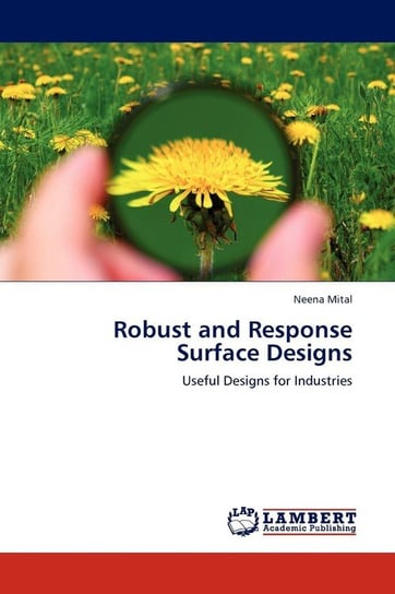 Robust and Response Surface Designs Mital Neena
