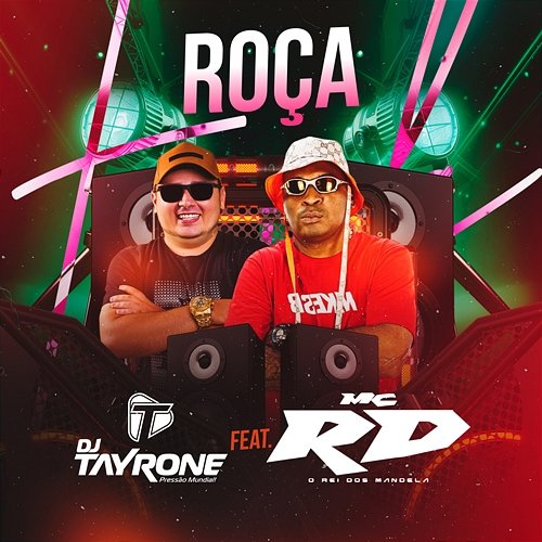 Roça DJ Tayrone feat. Mc RD