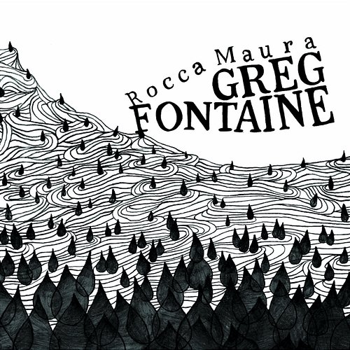 Rocca Maura Greg Fontaine