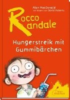 Rocco Randale 04. Hungerstreik mit Gummibärchen Macdonald Alan