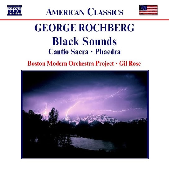 Rochberg: Black Sounds / Cantio Sacra / Phaedra Various Artists