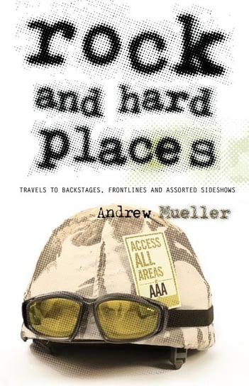 Rock and Hard Places Andrew Mueller