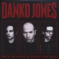 Rock And Roll Is Black And Blue Danko Jones