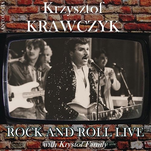 Rock And Roll Live with Krystof Family (Krzysztof Krawczyk Antologia) Krzysztof Krawczyk