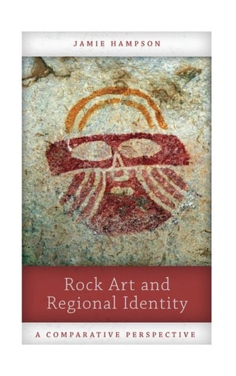 Rock Art and Regional Identity: A Comparative Perspective Left Coast Press Inc