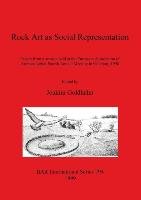 Rock Art as Social Representation British Archaeological Reports