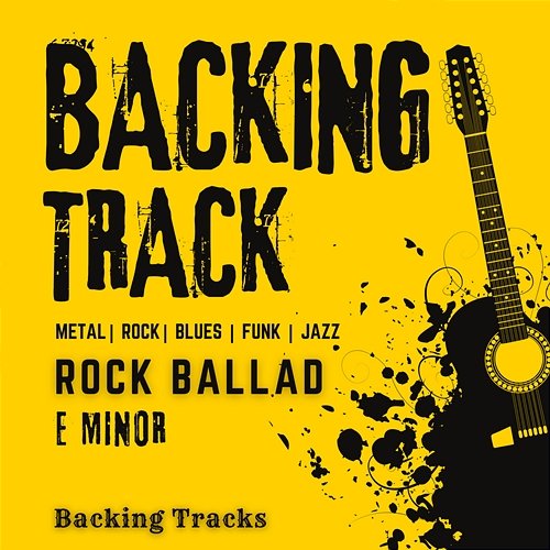 Rock Ballad Backing Track In E Minor Backing Tracks