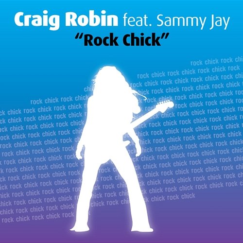 Rock Chick Craig Robin feat. Sammy Jay