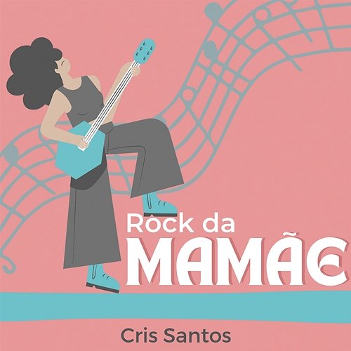 Rock da Mamãe Cris Santos