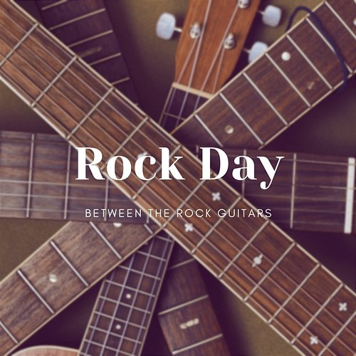 Rock Day Between the Rock Guitars