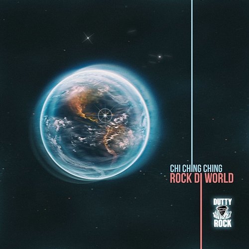 Rock Di World Chi Ching Ching feat. Dutty Rock Productions