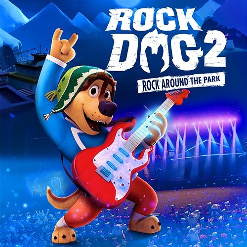 Rock Dog 2: Rock Around The Park TAOL Productions