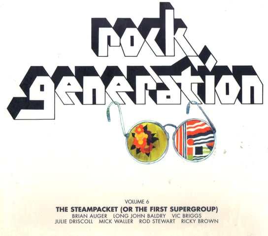 Rock Generation Vol.6.  Steampacket & Auger & Driscoll Various Artists, Auger Brian, Driscoll Julie, Stewart Rod, Baldry Long John