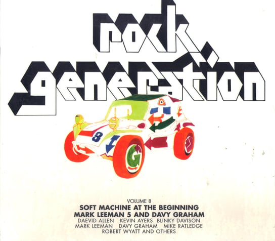 Rock Generation Vol.8 Various Artists, Allen Daevid, Ayers Kevin, Wyatt Robert, Leeman Mark