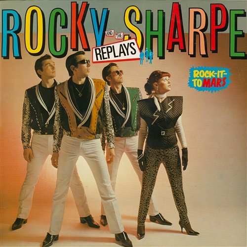 Rock It To Mars Rocky Sharpe & The Replays