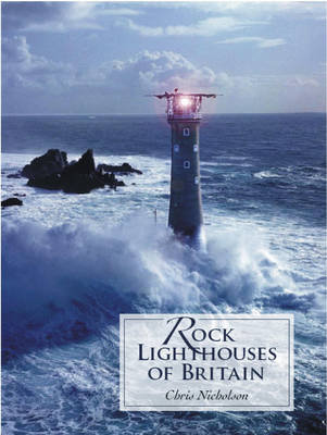 Rock Lighthouses of Britain Nicholson Christopher