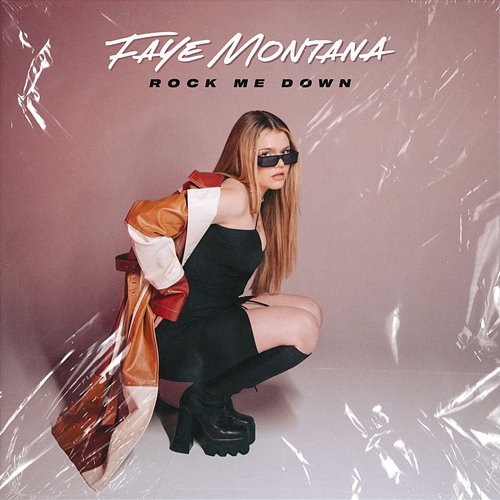 Rock Me Down Faye Montana