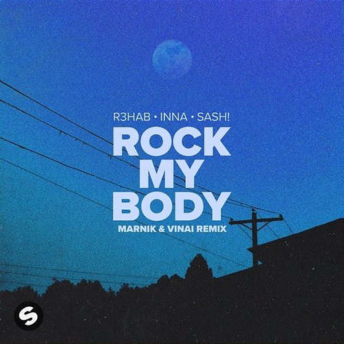 Rock My Body R3hab, Marnik, VINAI feat. INNA, Sash!