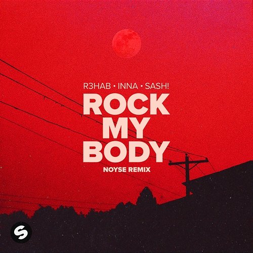 Rock My Body R3hab, INNA feat. SASH!