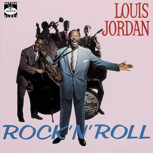 Rock 'N' Roll Louis Jordan