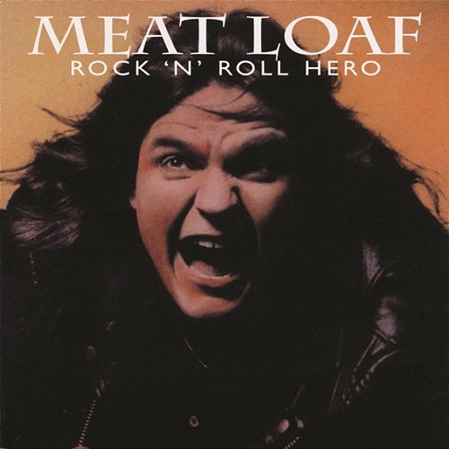 Rock 'N' Roll Hero Meat Loaf