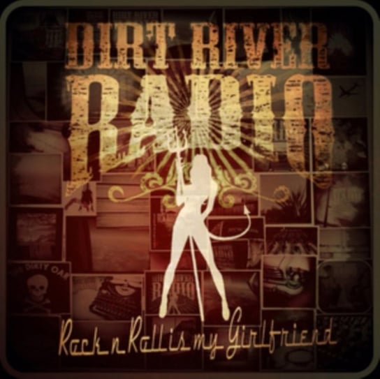 Rock N Roll Is My Girlfriend Dirt River Radio