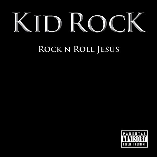 Rock n Roll Jesus Kid Rock