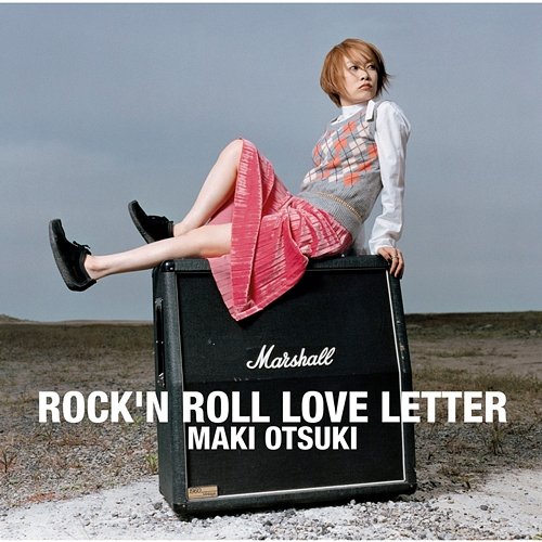ROCK'N ROLL LOVE LETTER Maki Otsuki